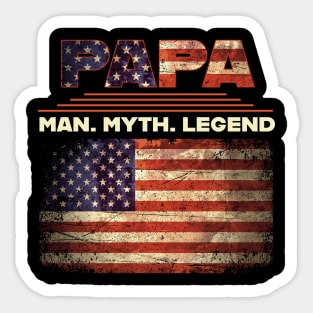 I Am The Papa The Man The Myth And The Legend Sticker